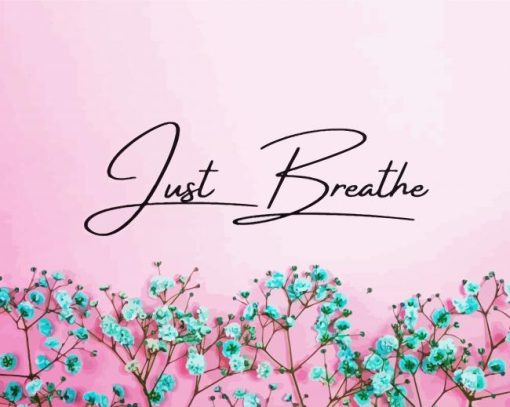 Just Breathe With Flowers paint by numbers